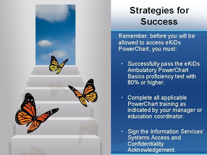 Strategies for Success Remember, before you will be allowed to access e. Ki. Ds