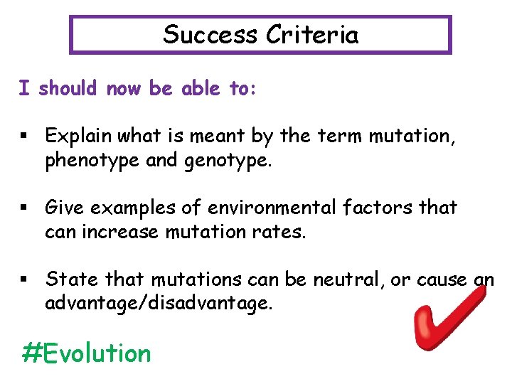 Success Criteria I should now be able to: § Explain what is meant by