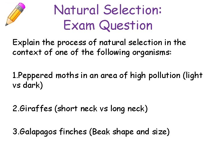 Natural Selection: Exam Question Explain the process of natural selection in the context of
