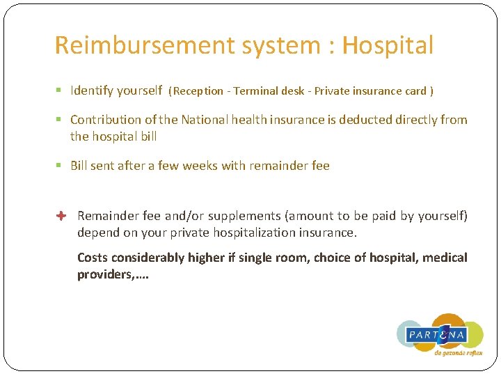 Reimbursement system : Hospital § Identify yourself (Reception - Terminal desk - Private insurance