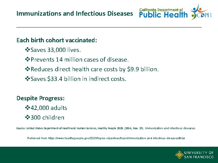 Immunizations and Infectious Diseases Each birth cohort vaccinated: v. Saves 33, 000 lives. v.