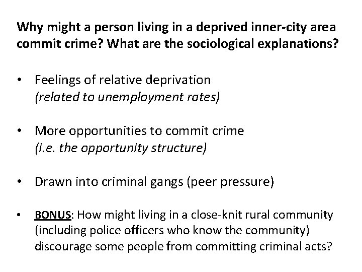 Why might a person living in a deprived inner-city area commit crime? What are