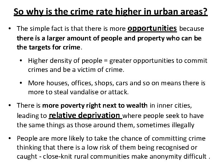 So why is the crime rate higher in urban areas? • The simple fact