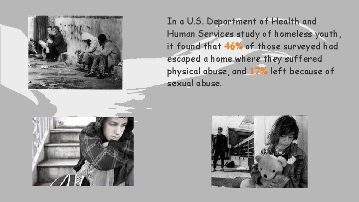 In a U. S. Department of Health and Human Services study of homeless youth,