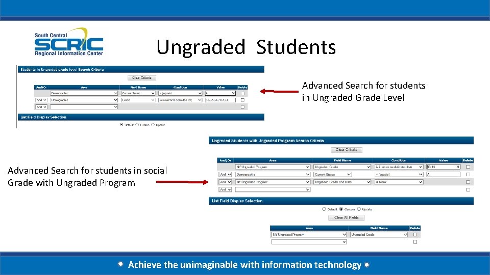 Ungraded Students Advanced Search for students in Ungraded Grade Level Advanced Search for students