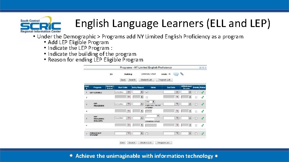 English Language Learners (ELL and LEP) • Under the Demographic > Programs add NY