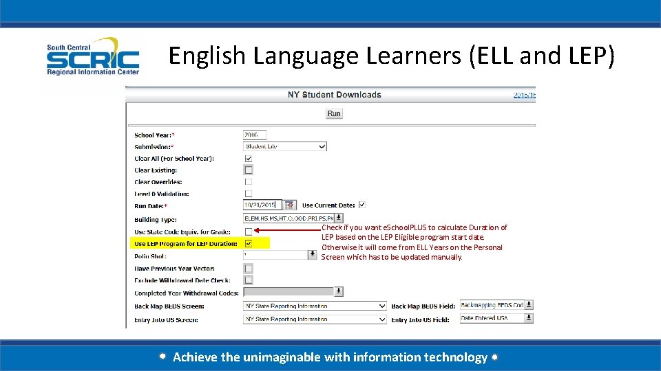 English Language Learners (ELL and LEP) Check if you want e. School. PLUS to