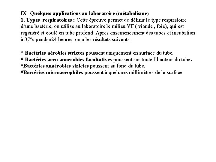 IX- Quelques applications au laboratoire (métabolisme) 1. Types respiratoires : Cette épreuve permet de