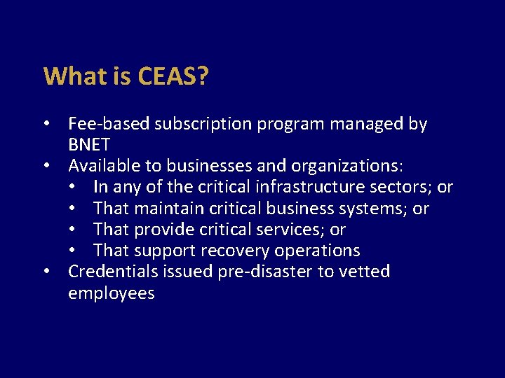 What is CEAS? • Fee-based subscription program managed by BNET • Available to businesses