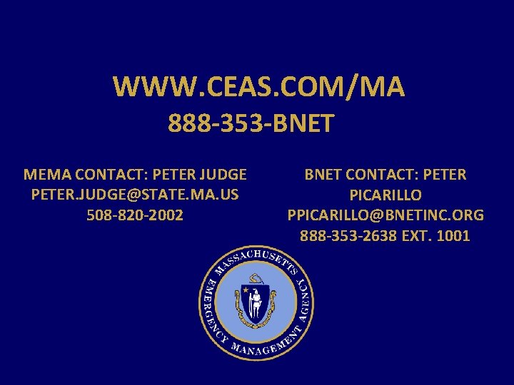 WWW. CEAS. COM/MA 888 -353 -BNET MEMA CONTACT: PETER JUDGE PETER. JUDGE@STATE. MA. US
