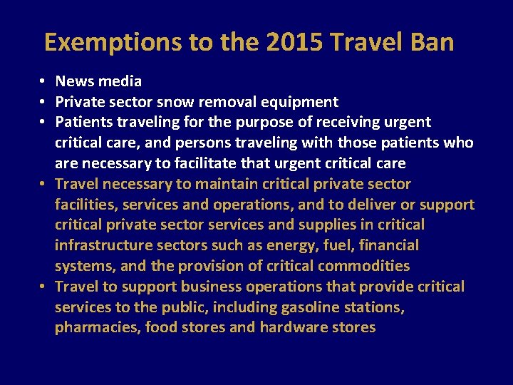 Exemptions to the 2015 Travel Ban • News media • Private sector snow removal