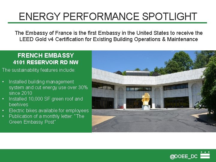 ENERGY PERFORMANCE SPOTLIGHT The Embassy of France is the first Embassy in the United