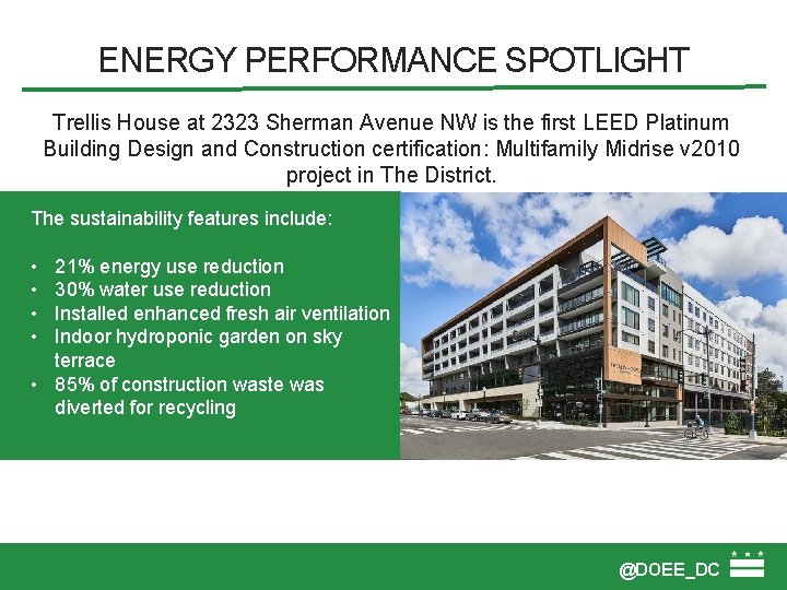 ENERGY PERFORMANCE SPOTLIGHT Trellis House at 2323 Sherman Avenue NW is the first LEED