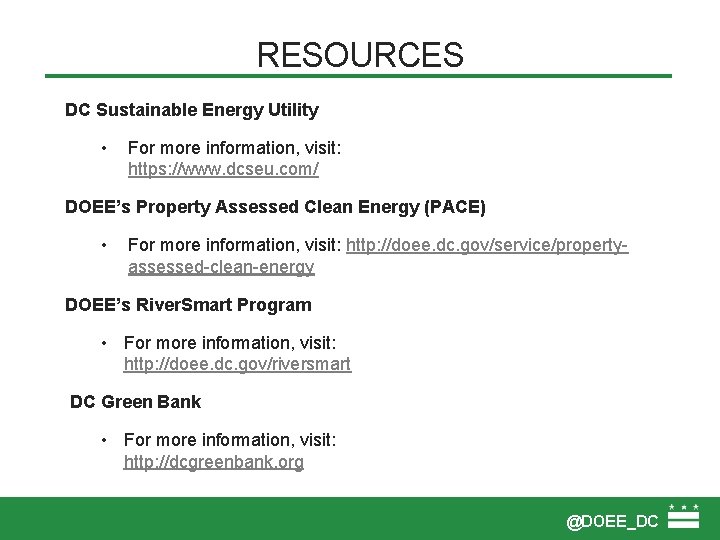 RESOURCES DC Sustainable Energy Utility • For more information, visit: https: //www. dcseu. com/