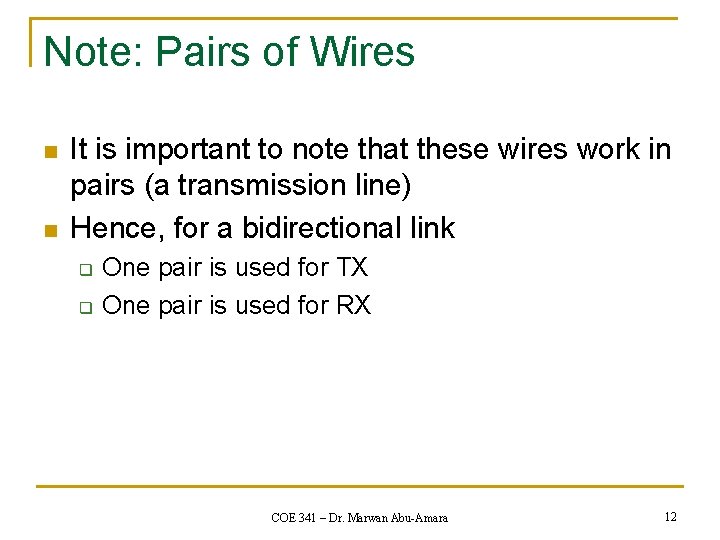 Note: Pairs of Wires n n It is important to note that these wires