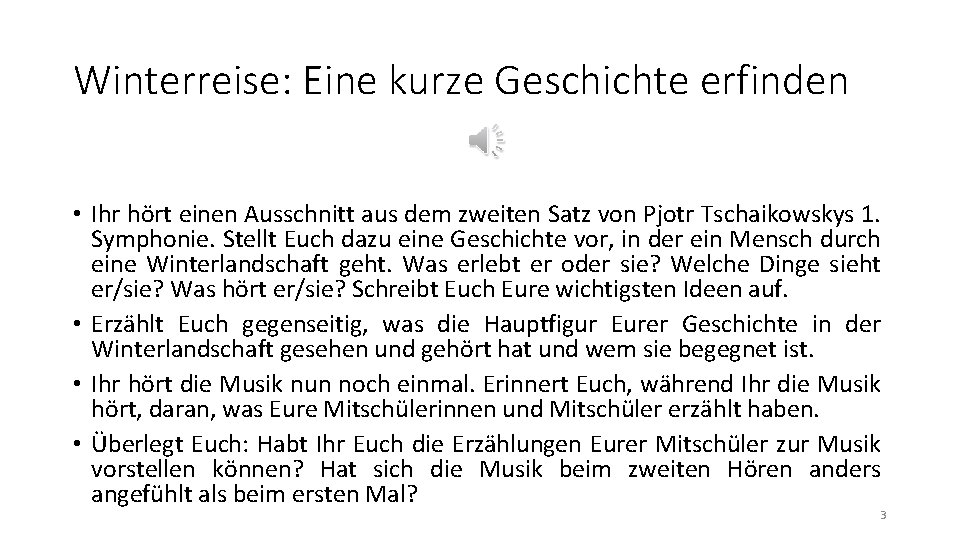 Winterreise: Eine kurze Geschichte erfinden • Ihr hört einen Ausschnitt aus dem zweiten Satz