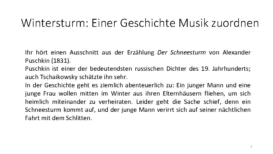 Wintersturm: Einer Geschichte Musik zuordnen Ihr hört einen Ausschnitt aus der Erzählung Der Schneesturm