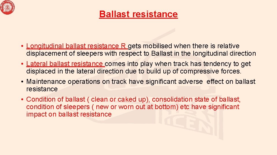 Ballast resistance • Longitudinal ballast resistance R gets mobilised when there is relative displacement