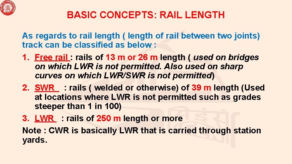 BASIC CONCEPTS: RAIL LENGTH As regards to rail length ( length of rail between