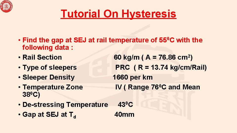 Tutorial On Hysteresis • Find the gap at SEJ at rail temperature of 550