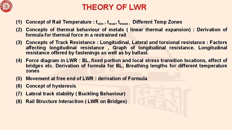 THEORY OF LWR (1) Concept of Rail Temperature : tmin , tmax, tmean ;