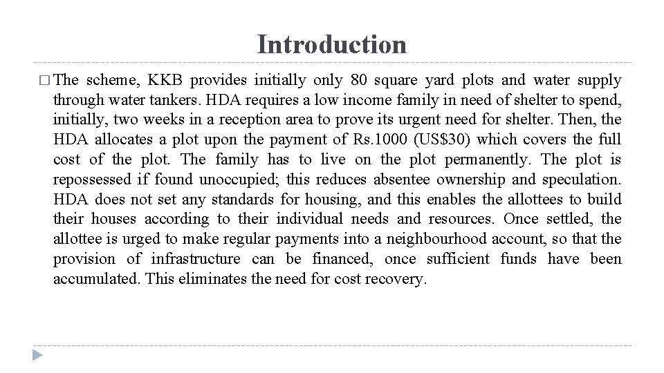 Introduction � The scheme, KKB provides initially only 80 square yard plots and water