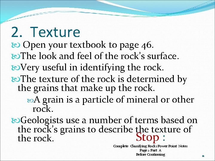 2. Texture Open your textbook to page 46. The look and feel of the