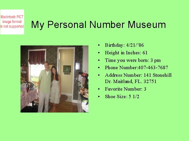My Personal Number Museum • • • Birthday: 4/21/’ 86 Height in Inches: 61 My Personal Number Museum • • • Birthday: 4/21/’ 86 Height in Inches: 61