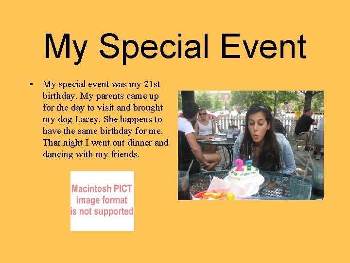 My Special Event • My special event was my 21 st birthday. My parents My Special Event • My special event was my 21 st birthday. My parents