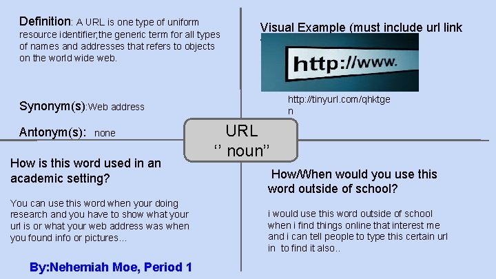 Definition: A URL is one type of uniform resource identifier; the generic term for
