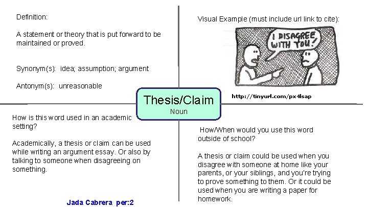 Definition: Visual Example (must include url link to cite): A statement or theory that