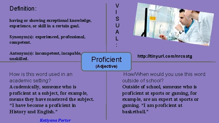 Definition: having or showing exceptional knowledge, experience, or skill in a certain goal. Synonym(s):