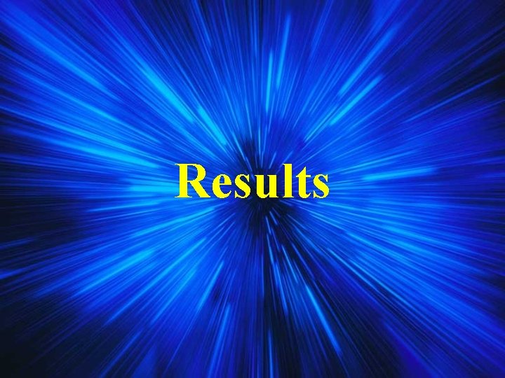Results Results