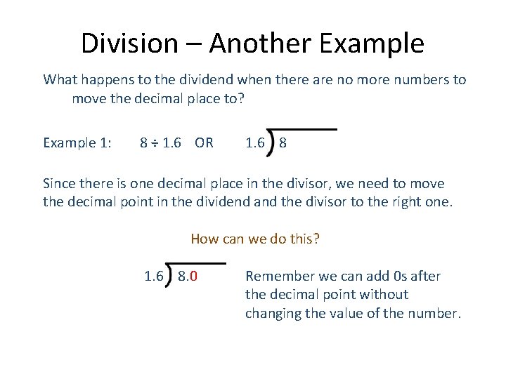 Division – Another Example What happens to the dividend when there are no more