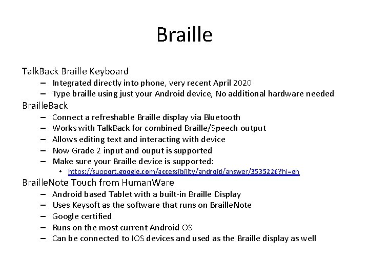 Braille Talk. Back Braille Keyboard – Integrated directly into phone, very recent April 2020