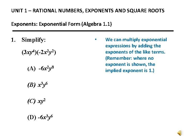 UNIT 1 – RATIONAL NUMBERS, EXPONENTS AND SQUARE ROOTS Exponents: Exponential Form (Algebra 1.
