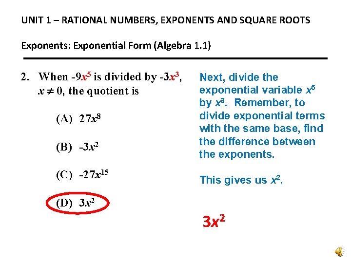 UNIT 1 – RATIONAL NUMBERS, EXPONENTS AND SQUARE ROOTS Exponents: Exponential Form (Algebra 1.