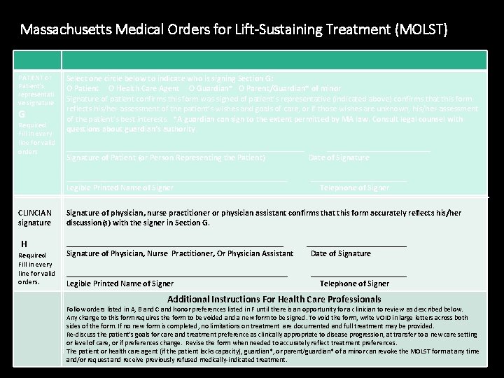 Massachusetts Medical Orders for Lift-Sustaining Treatment (MOLST) PATIENT or Patient’s representati ve signature G