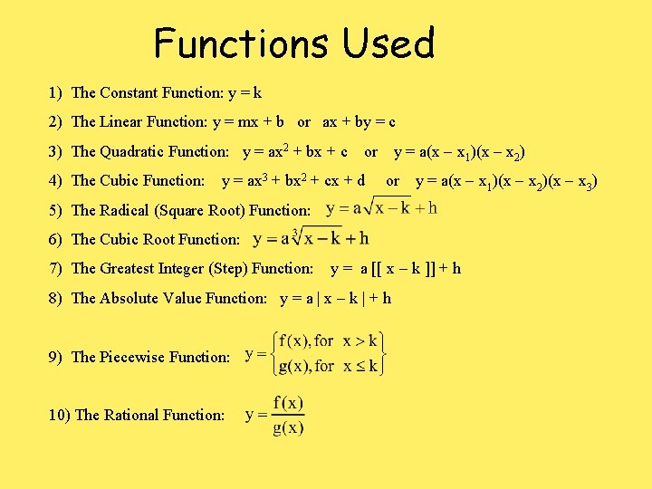 Functions Used 1) The Constant Function: y = k 2) The Linear Function: y