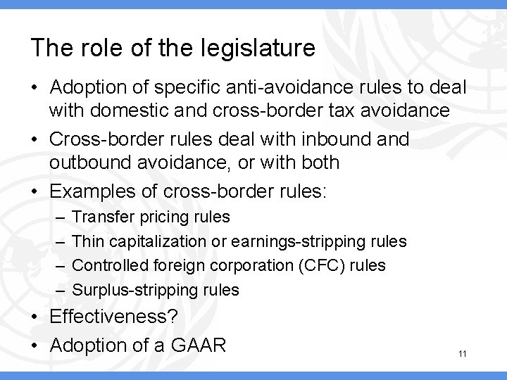 The role of the legislature • Adoption of specific anti-avoidance rules to deal with