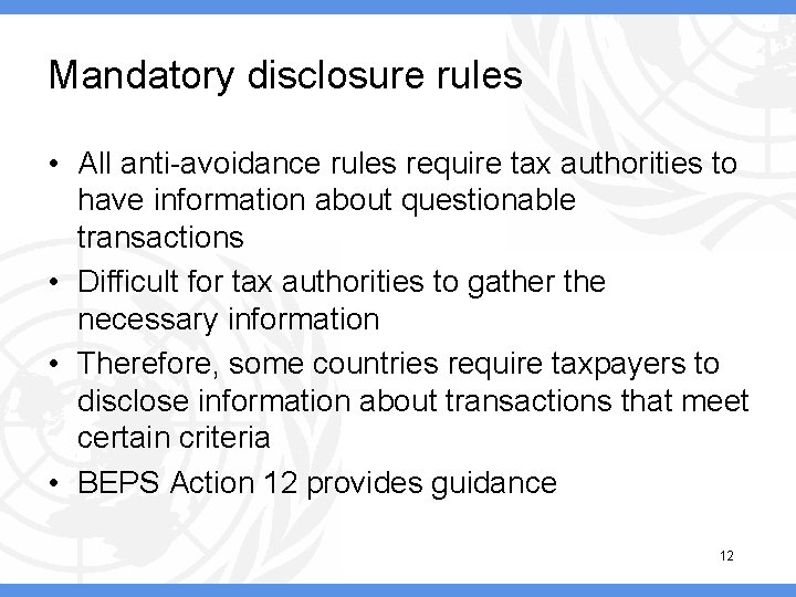 Mandatory disclosure rules • All anti-avoidance rules require tax authorities to have information about