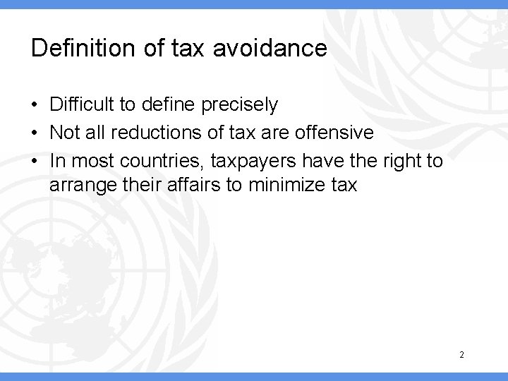 Definition of tax avoidance • Difficult to define precisely • Not all reductions of