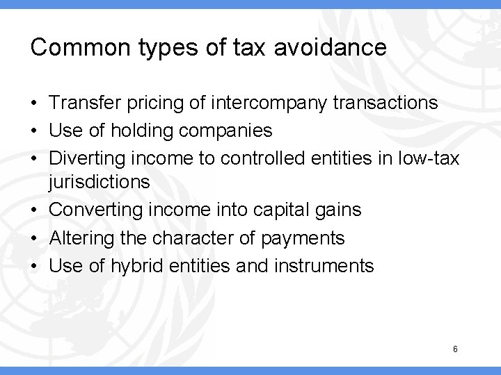 Common types of tax avoidance • Transfer pricing of intercompany transactions • Use of