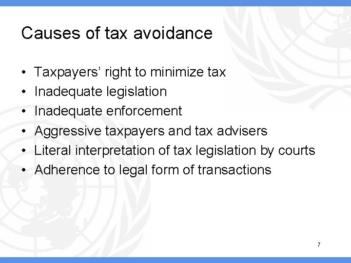 Causes of tax avoidance • • • Taxpayers’ right to minimize tax Inadequate legislation