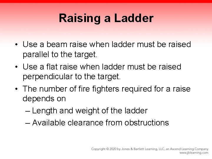 Raising a Ladder • Use a beam raise when ladder must be raised parallel Raising a Ladder • Use a beam raise when ladder must be raised parallel