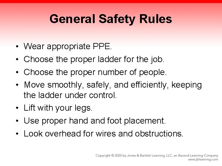 General Safety Rules • • Wear appropriate PPE. Choose the proper ladder for the General Safety Rules • • Wear appropriate PPE. Choose the proper ladder for the