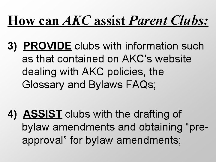 How can AKC assist Parent Clubs: 3) PROVIDE clubs with information such as that