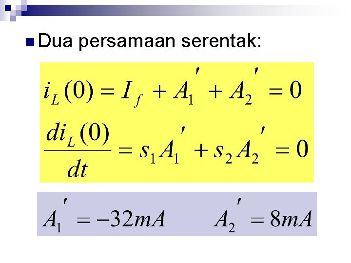 n Dua persamaan serentak: 