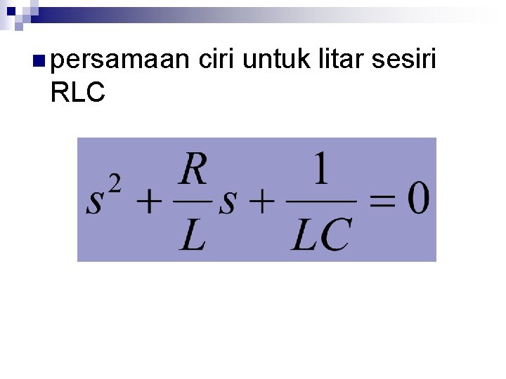 n persamaan RLC ciri untuk litar sesiri 