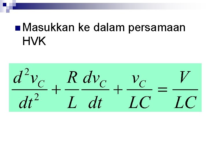 n Masukkan HVK ke dalam persamaan 